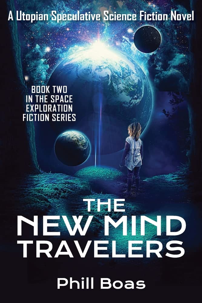 The New Mind Travelers Book 2: A Utopian Speculative Science Fiction Novel