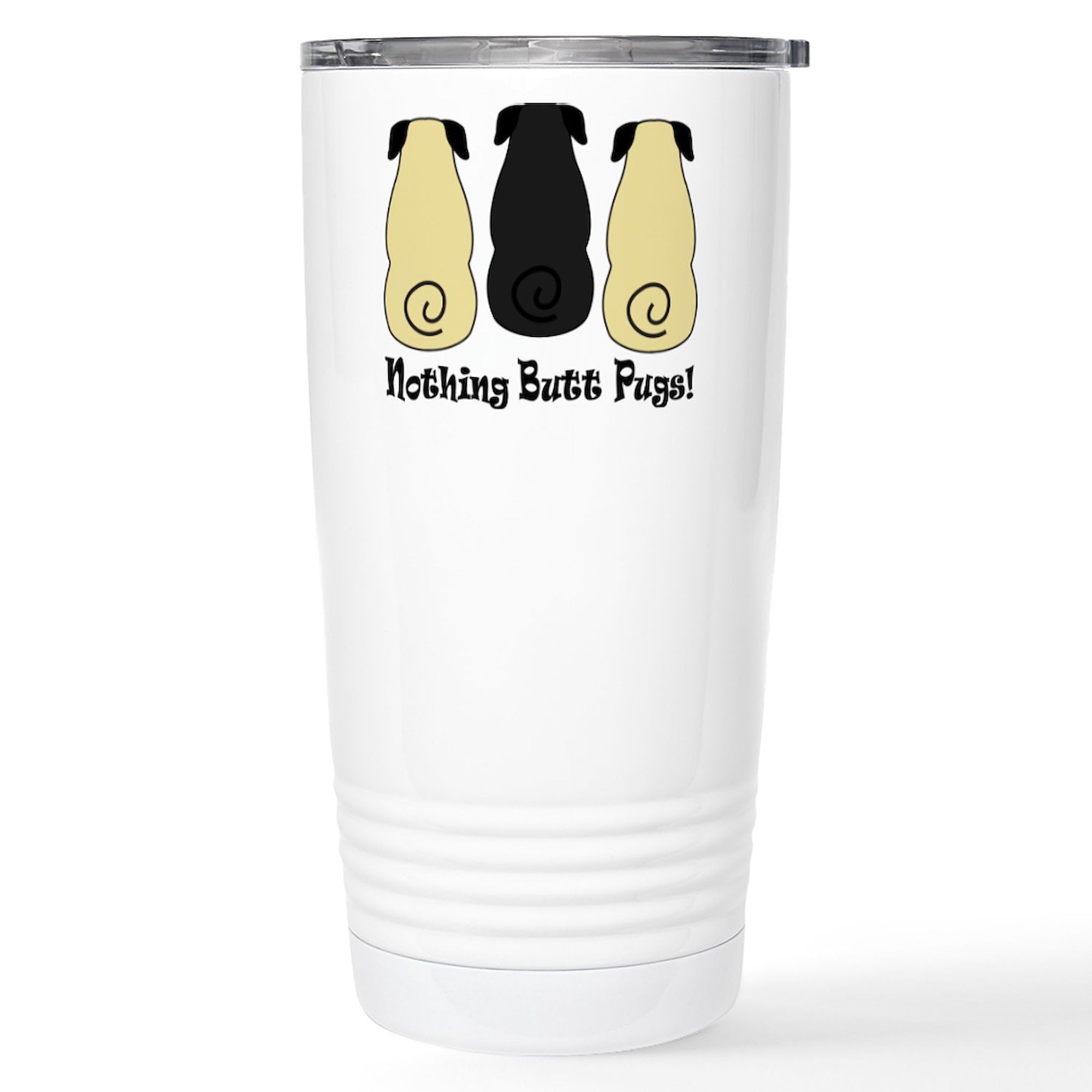 CafePress Nothing Butt Pugs Stainless Steel Travel Mug 20 oz. Insulated Stainless Steel Coffee Tumbler