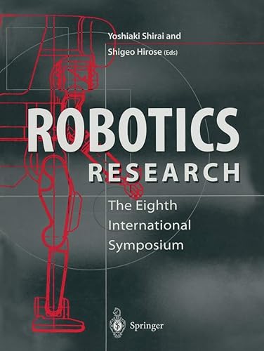 Robotics Research: The Eighth International Symposium: 8th (Robotics Research: International Symposium Proceedings)