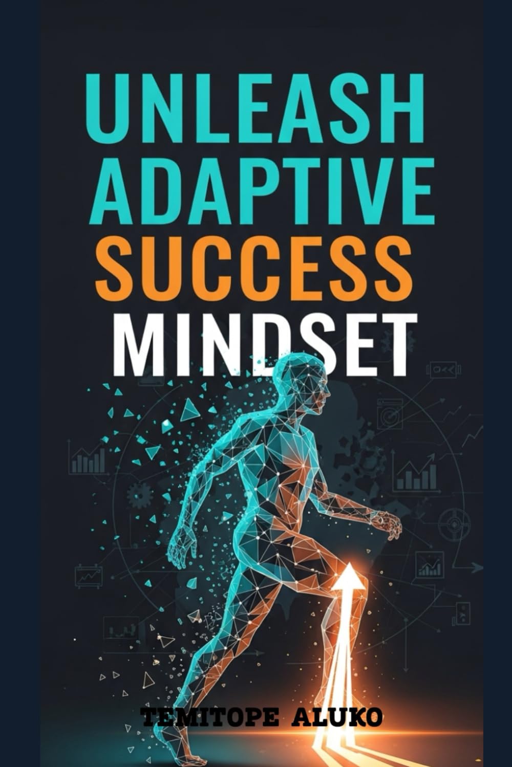 Unleash Adaptive Success Mindset