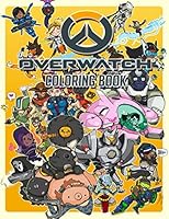 Overwatch Coloring Book: Good For Adults. A Great Way to Relaxation, Unwind, And Let Creativity Flow 1706854285 Book Cover