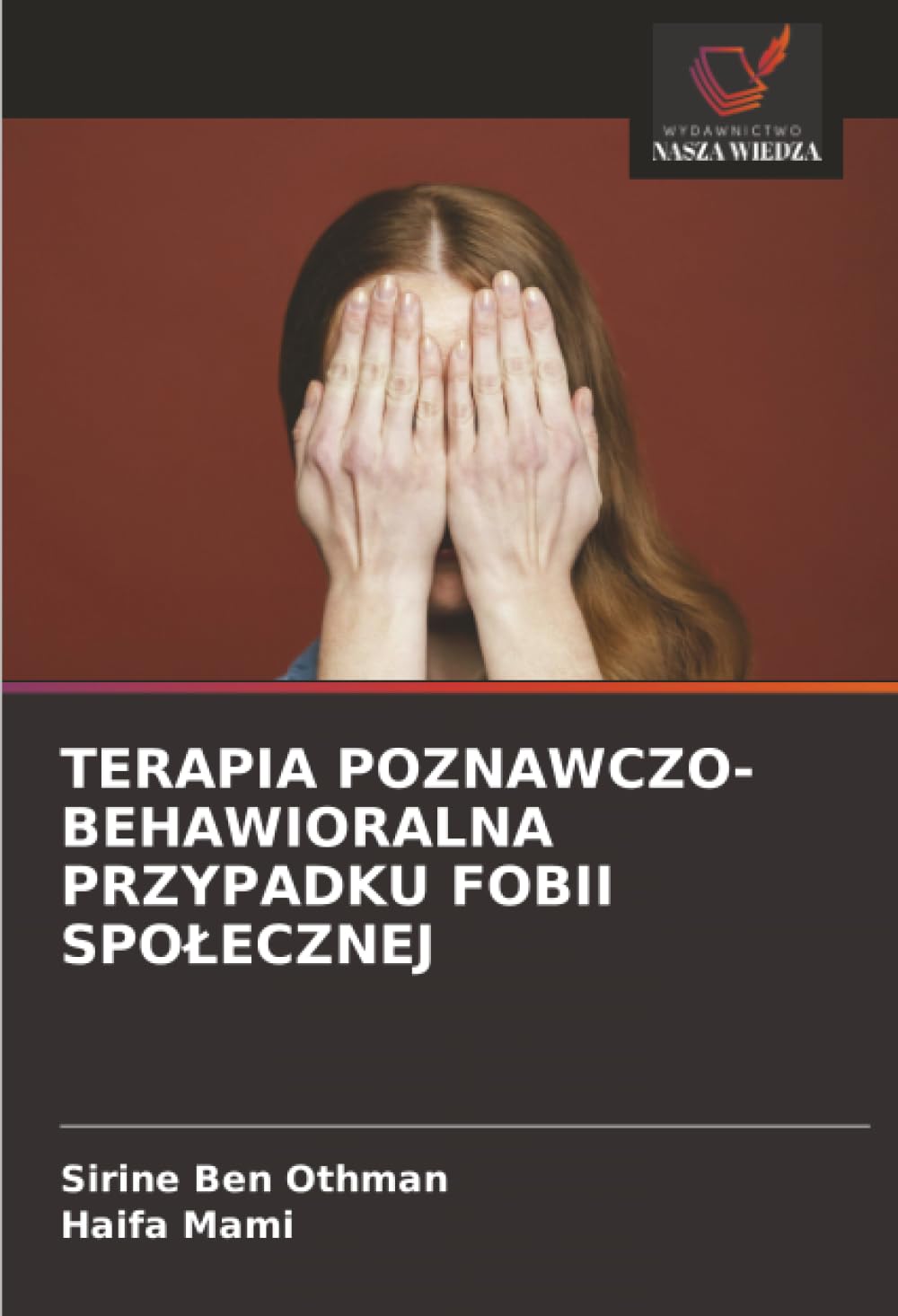 TERAPIA POZNAWCZO-BEHAWIORALNA PRZYPADKU FOBII SPO¿ECZNEJ
