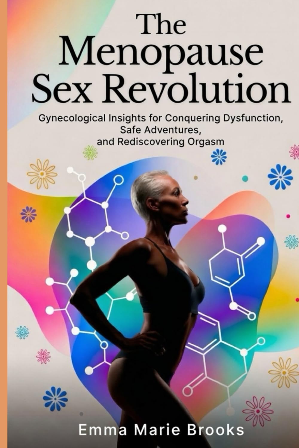THE MENOPAUSE SEX REVOLUTION: Gynecological Insights for Conquering Dysfunction, Safe Adventures, and Rediscovering Orgasm (The Midlife Reclamation Series)