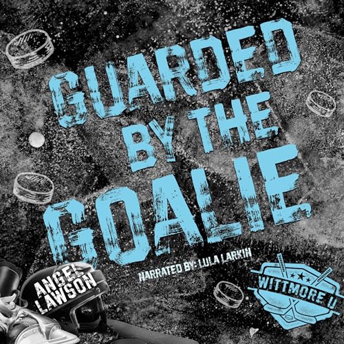 Guarded by the Goalie by Angel Lawson episode artwork