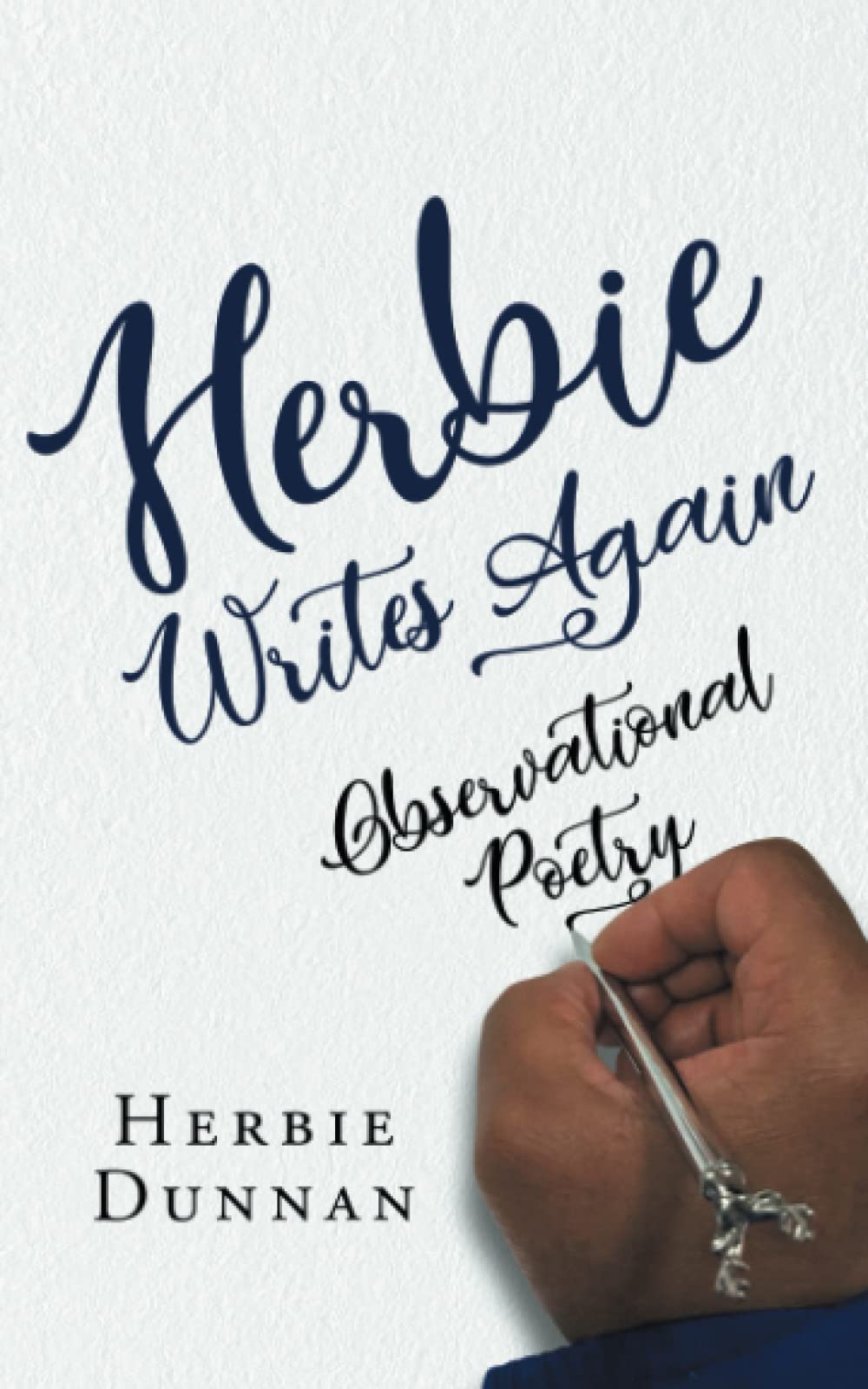 Herbie Writes Again: Observational Poetry