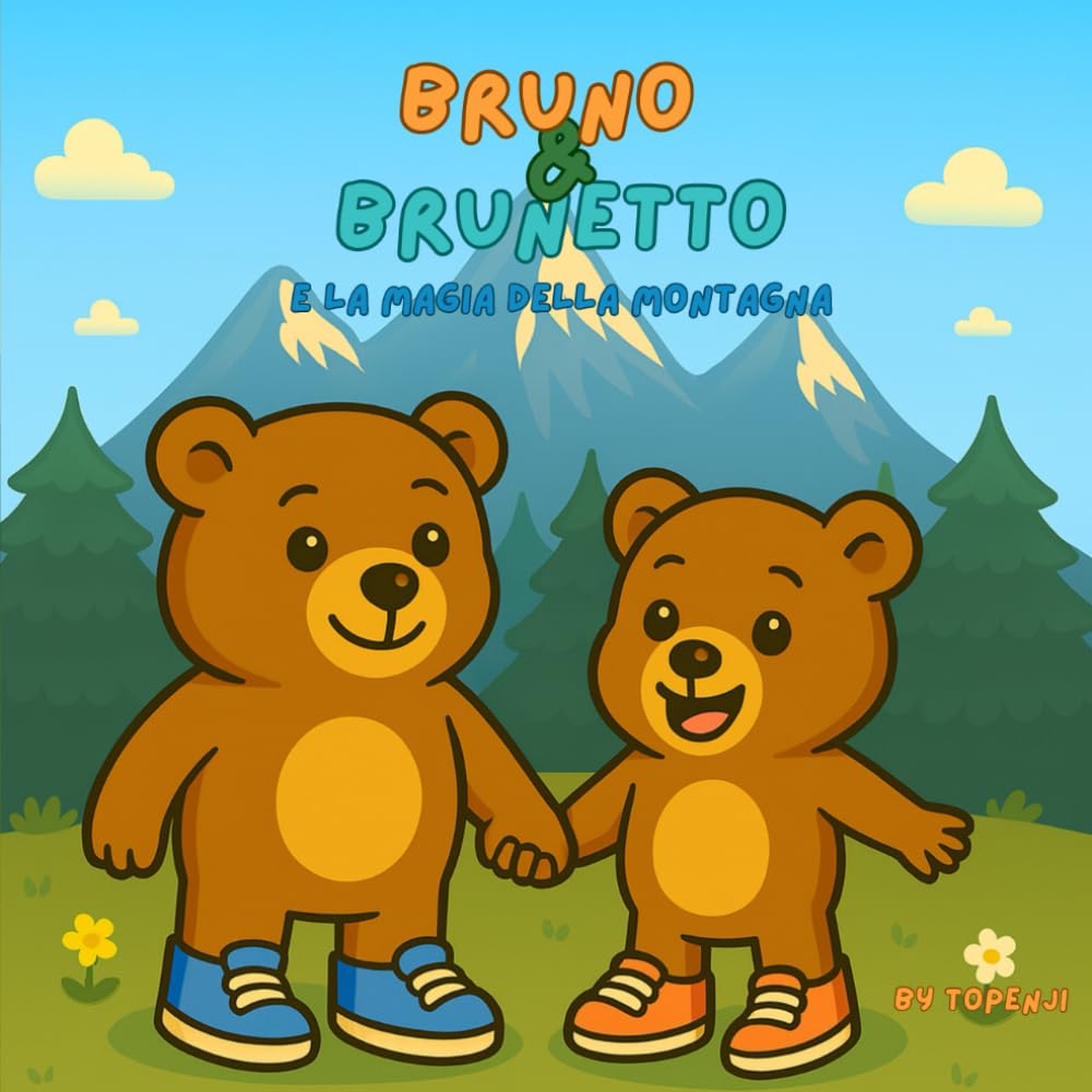 Bruno & Brunetto e la Magia della Montagna: Un’avventura dolce tra boschi, amicizia e rispetto per la natura.