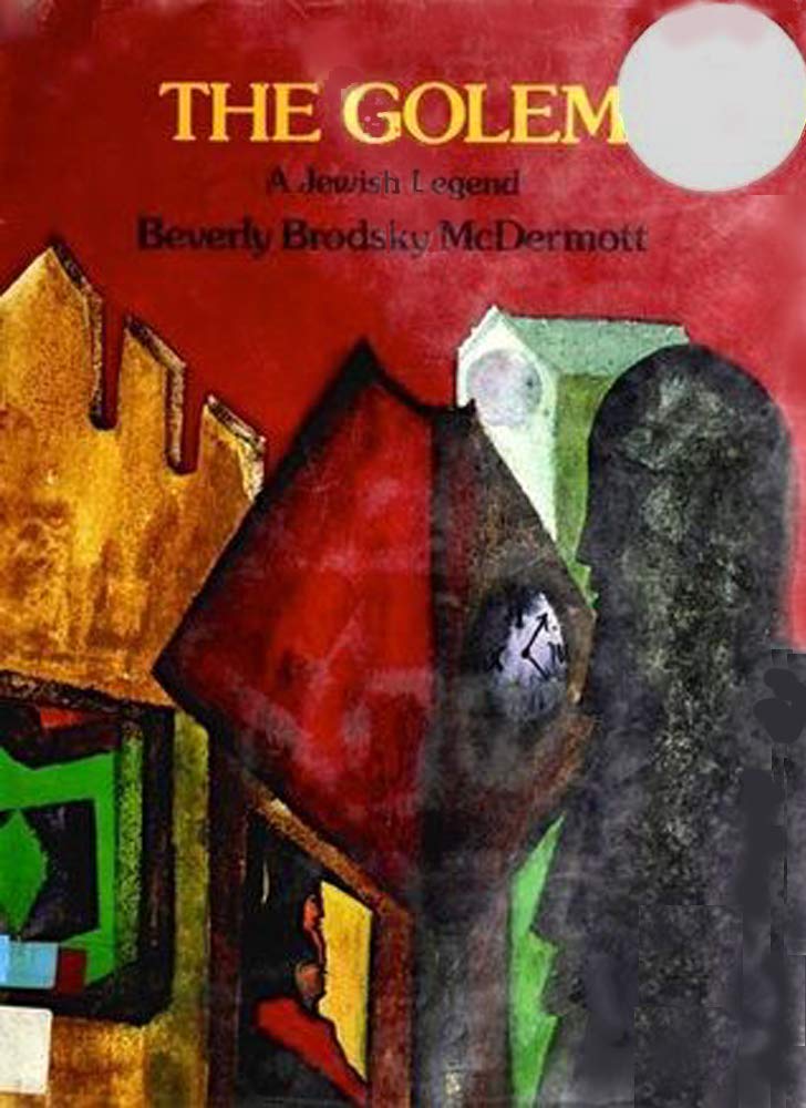 The Golem: A Jewish Legend by Beverly Brodsky McDermott