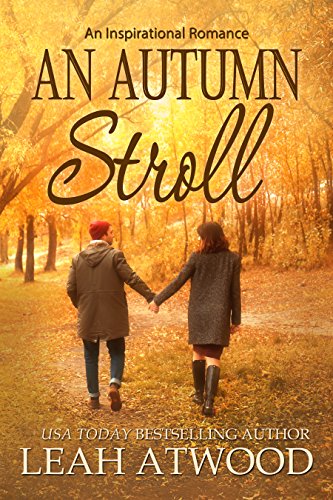 An Autumn Stroll: An Inspirational Romance