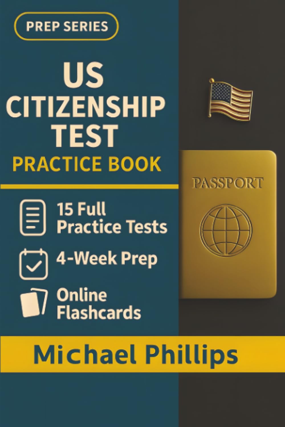 US Citizenship Test Practice Book: 15 Full-Length U.S. Citizenship Practice Tests — Realistic Civics Exam Simulations for Confident Naturalization Success