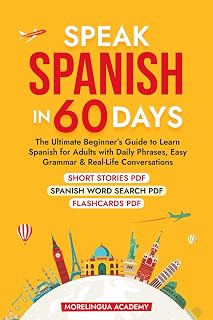 SPEAK SPANISH IN 60 DAYS: The Ultimate Beginner's Guide to Learn Spanish for Adults with Daily Phrases, Easy Grammar, and Real-Life Conversations - Amazon product rated Grade B
