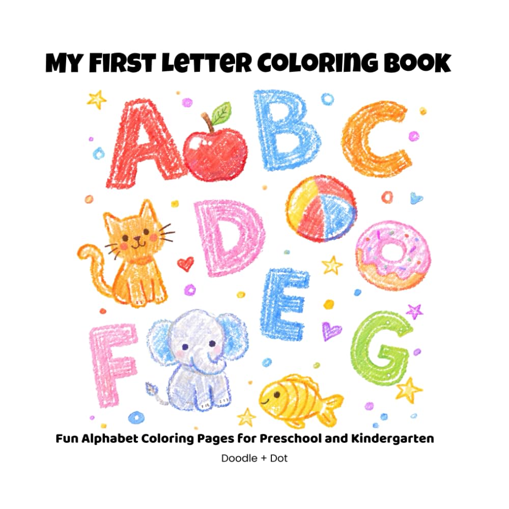 My First Letter Coloring Book: Simple Alphabet Coloring Pages for Preschool and Kindergarten