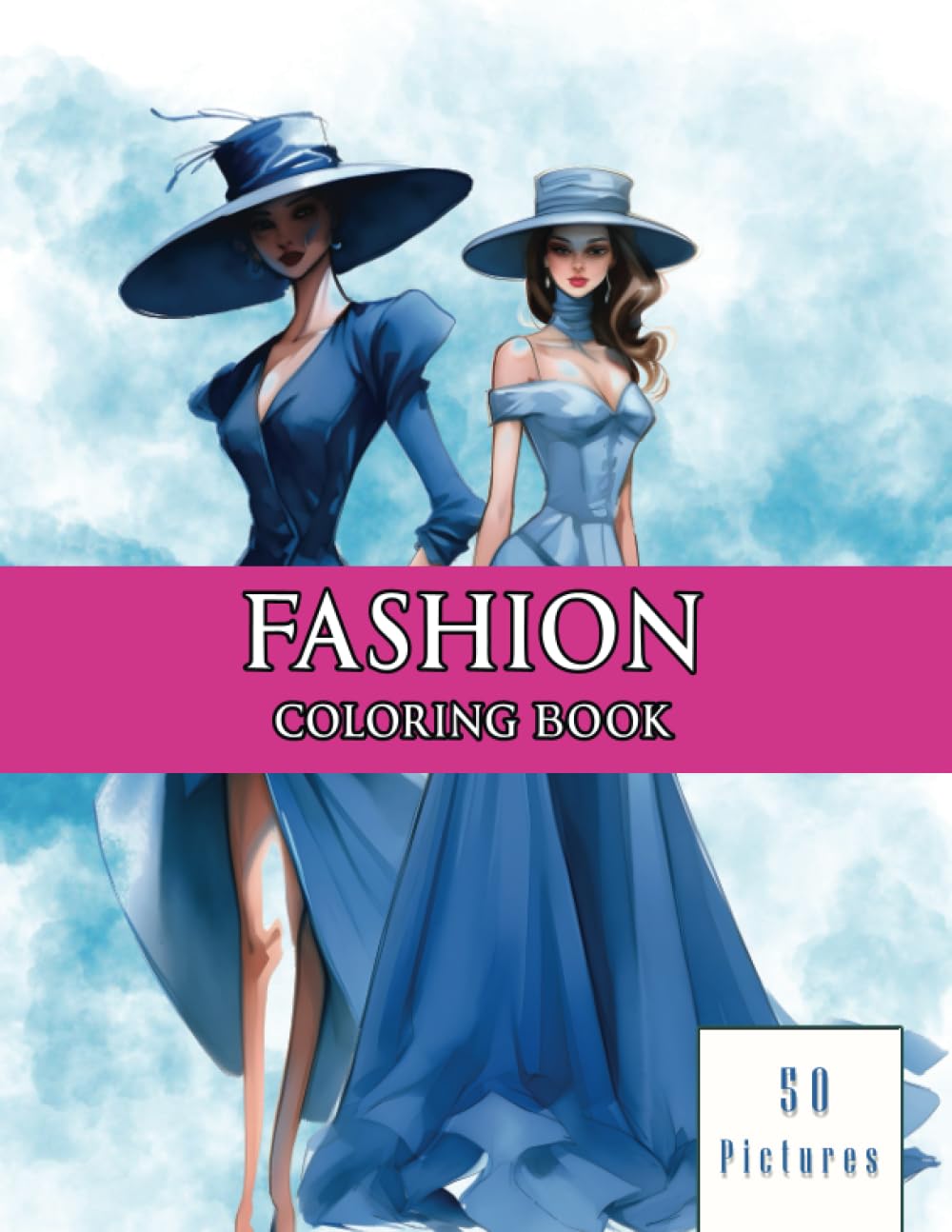 Fashion coloring book: 50 Designs about Stylish Outfits and Chic Dress Collection, Trendy Weeks with Stunning Fresh and Beauty Style - A Colouring for ... Featuring Models and Designers to Color