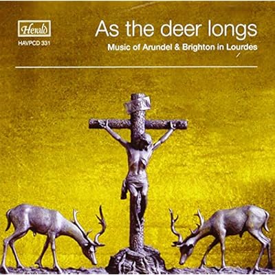 As The Deer Longs - Music of Arundel & Brighton in Lourdes