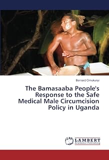 The Bamasaaba People's Response to the Safe Medical Male Circumcision Policy in Uganda