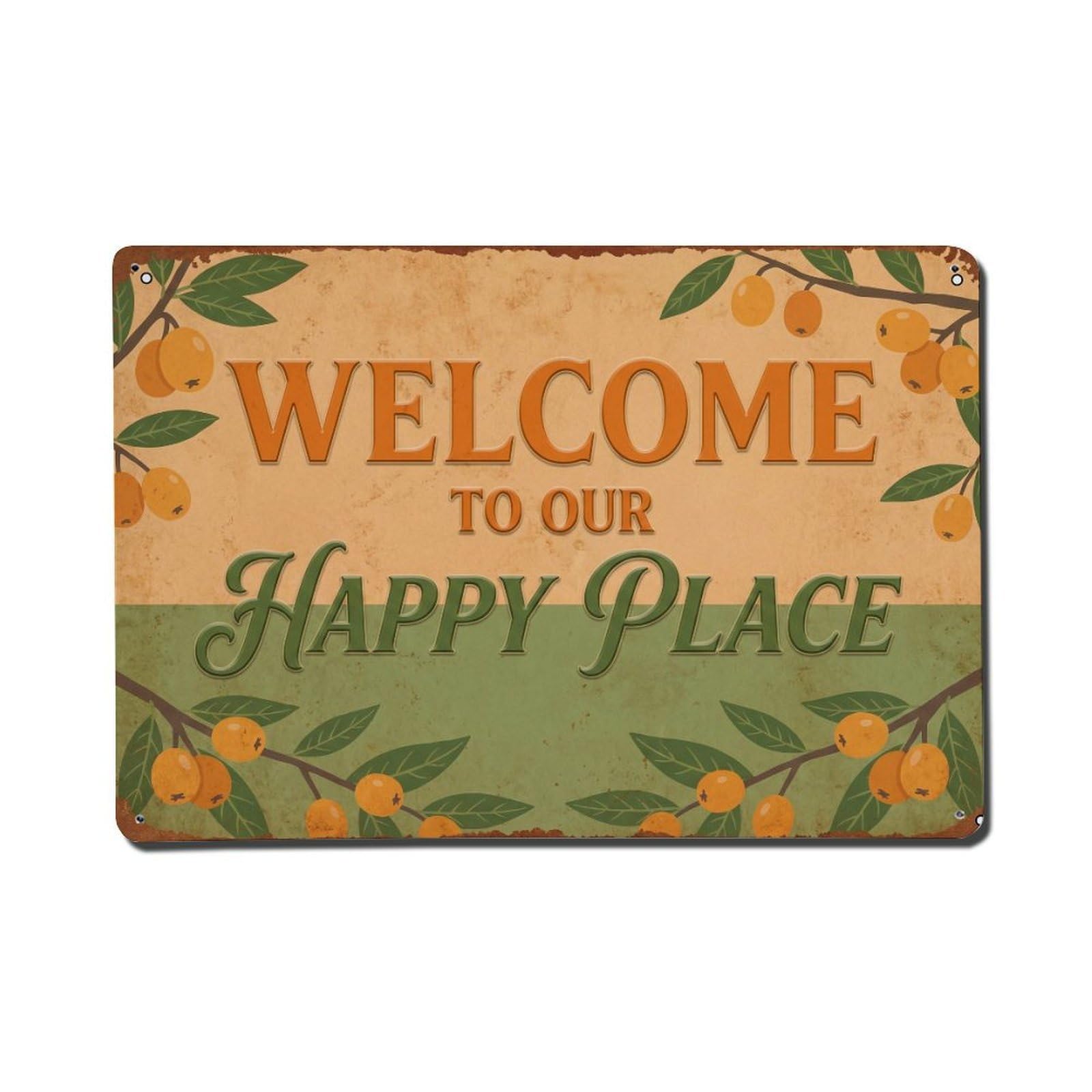 Welcome To Our Happy Place Loquat Grove Metal Tin Sign Plaque Wall Decor for Cafe, Club Bar, Office, Home Garden Metal Poster 8x12Inch