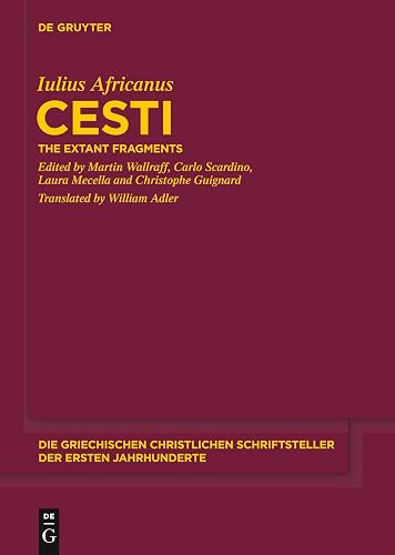 Cesti: The Extant Fragments (Die griechischen christlichen Schriftsteller der ersten Jahrhunderte, N.F. 18)