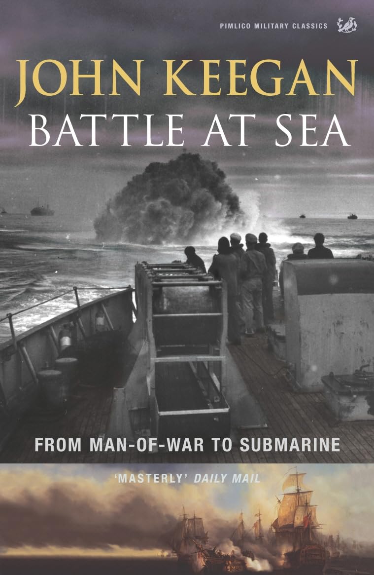 Battle At Sea: From Man-of-War to Submarine,John Keegan- 9781844