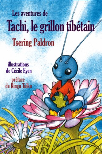 Télécharger Les aventures de Tachi, le grillon tibétain PDF Ebook En Ligne