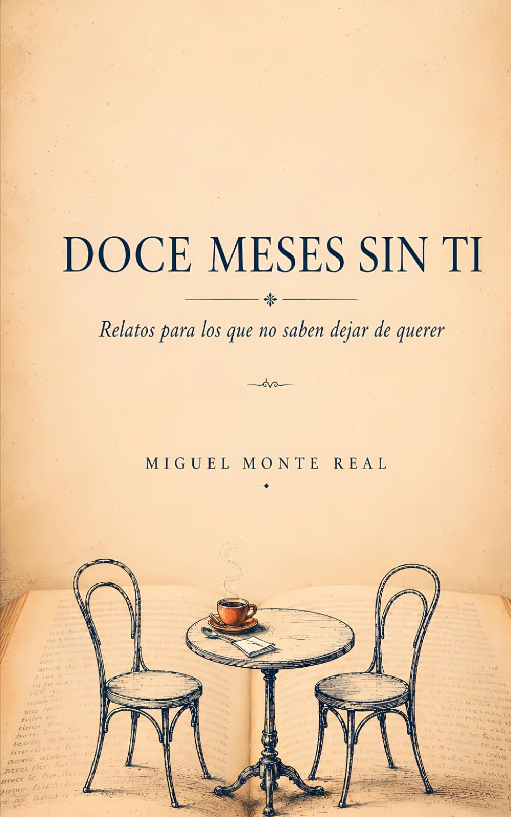 Doce meses sin ti: Relatos para los que no saben dejar de querer