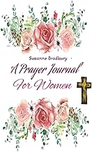 Prayer Journal for Women: A Prayer Journal for Women of God