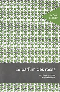 Book's Cover of Le parfum des roses