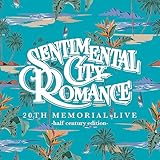 20th Memorial Live -half century edition- - センチメンタル・シティ・ロマンス