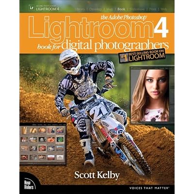 The Adobe Photoshop Lightroom 4 Book for Digital Photographers Voices That Matter Edition