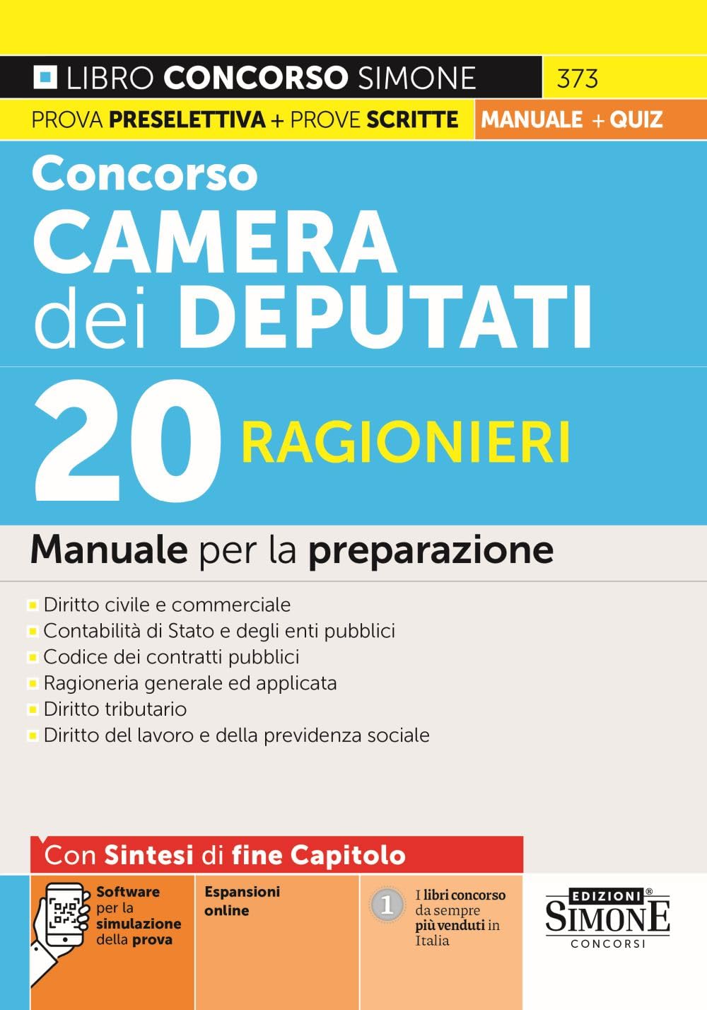 Concorso Camera dei Deputati. 20 ragionieri. Manuale per la preparazione. Con espansioni online. Con software per la simulazione della prova