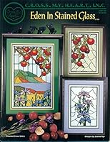 Eden In Stained Glass (Counted Cross Stitch) B00154X7A0 Book Cover