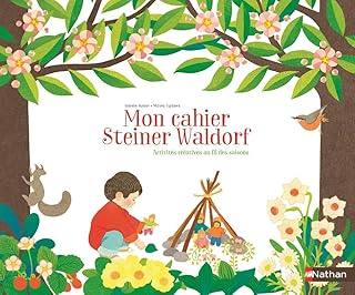 Mon cahier créatif - pédagogie Steiner Waldorf: activités créatives au fil des saisons