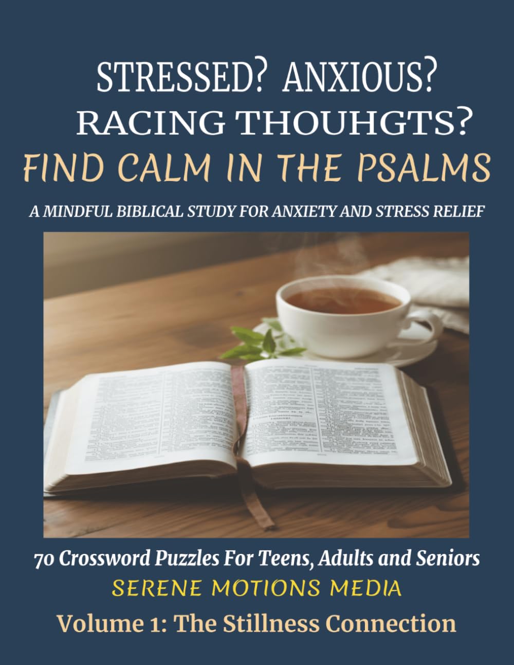 Anxious? Stressed? Racing Thoughts?: Find Calm in the Psalms (Psalms for anxiety and stress relief)