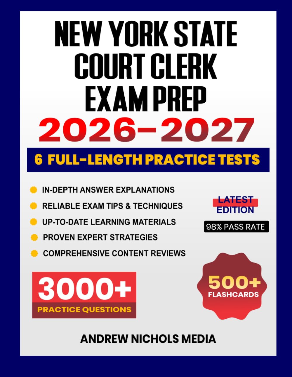 New York State Court Clerk Exam Prep 2026-2027: Study Guide with Proven Strategies, 6 Full-Length Practice Tests and In-Depth Answer Explanations for the NYS Civil Service Exam