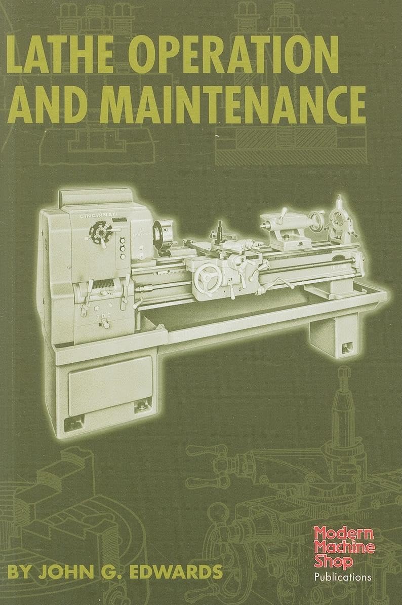 Lathe Operation and Maintenance Illustrated Edition