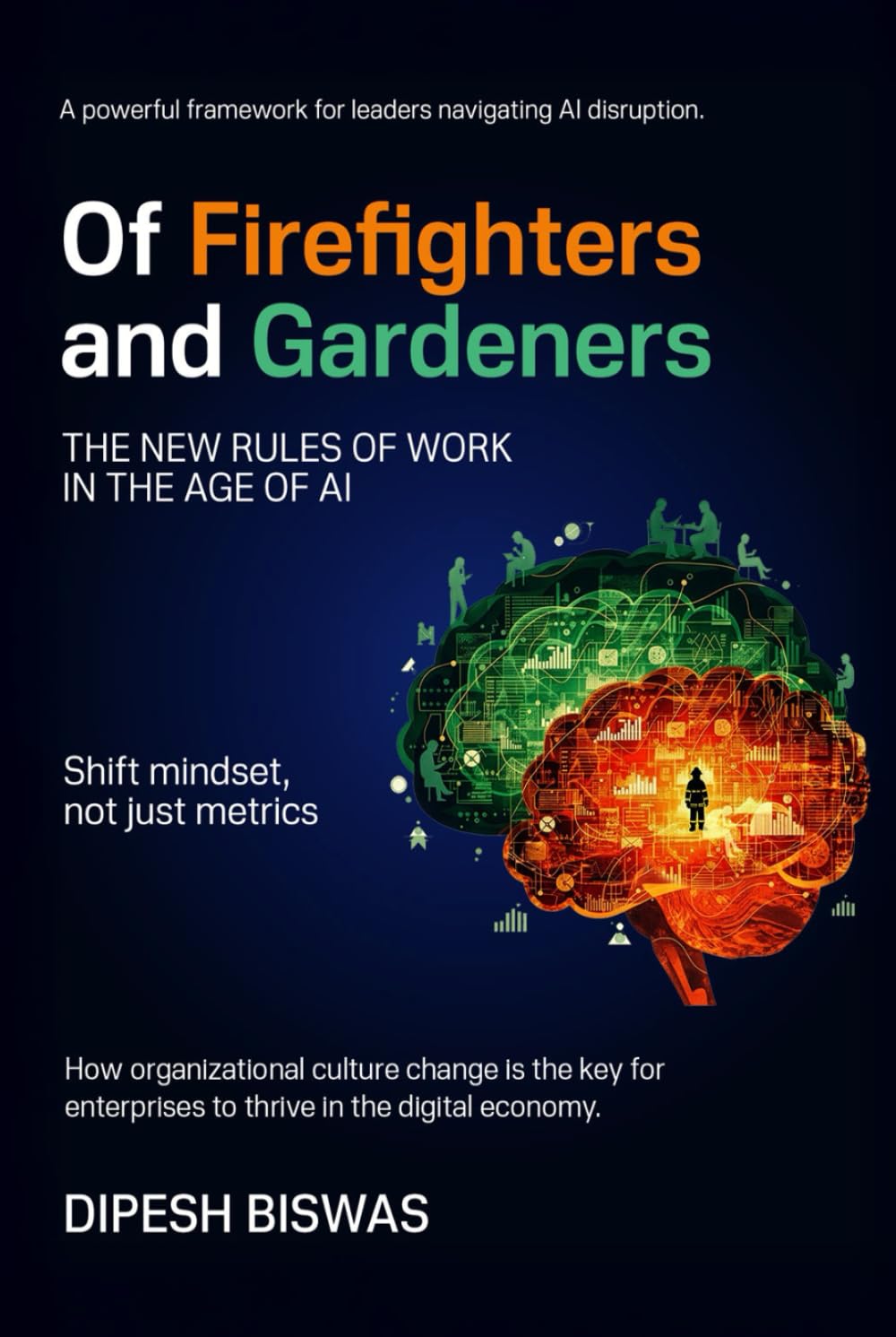 Of Firefighters and Gardeners: The new rules of work in the age of AI