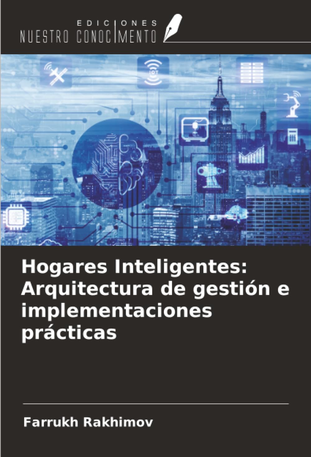 Hogares Inteligentes: Arquitectura de gestión e implementaciones prácticas