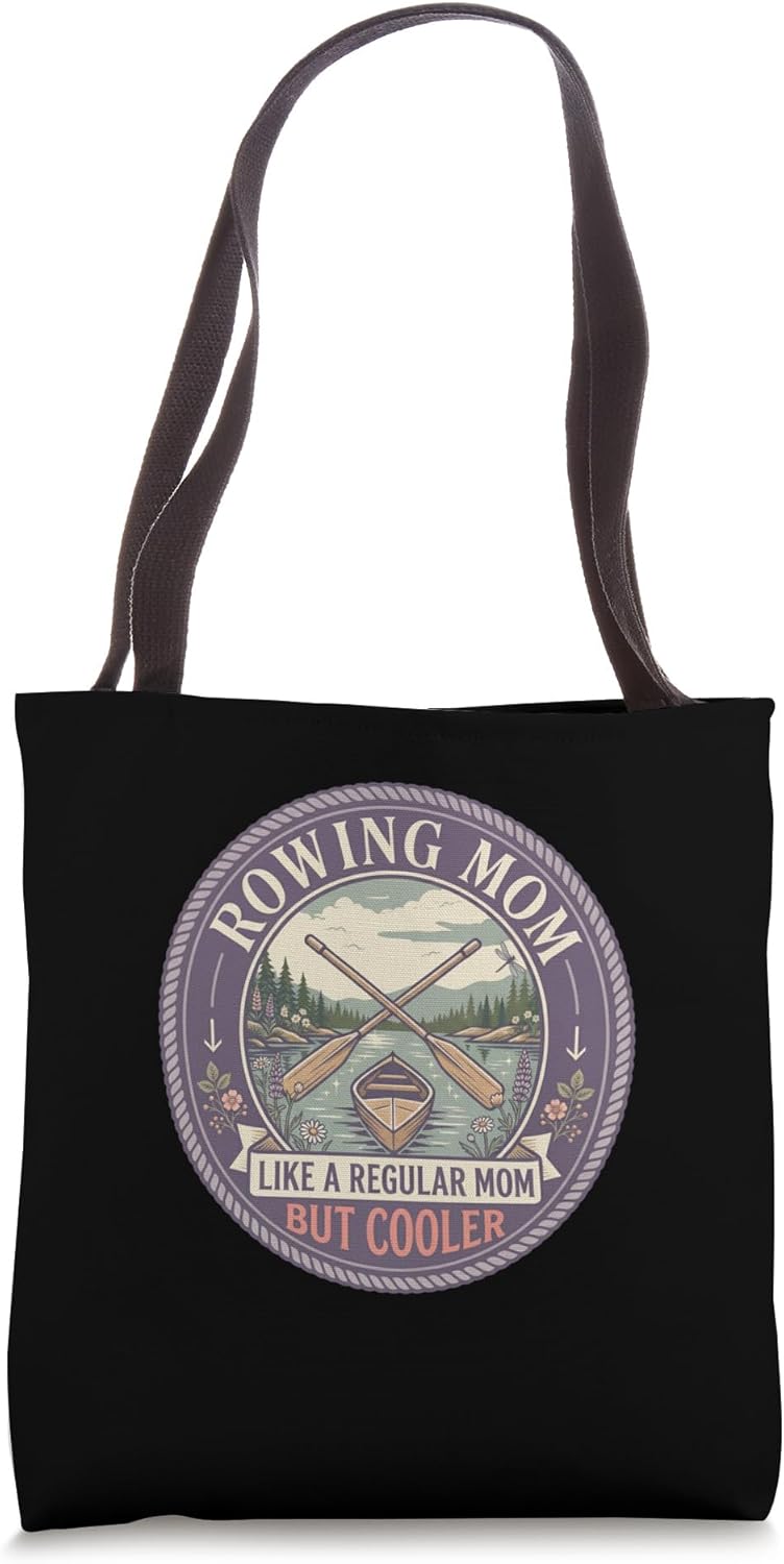 Rowing Mom Like A Regular Mom But Cooler Rower Mom Tote Bag