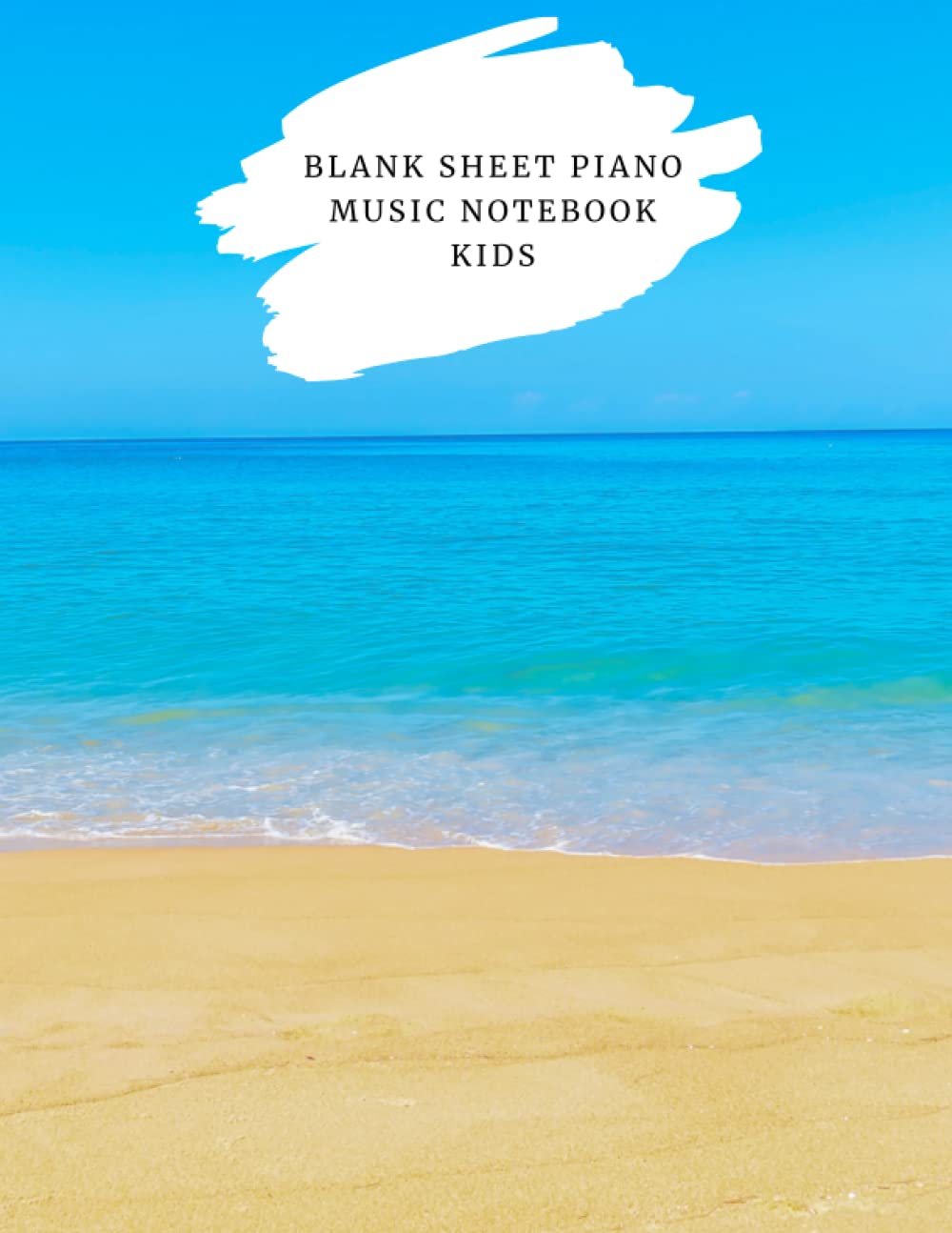 Blank Sheet Piano Music Notebook Kids: Empty 6 Staves Manuscript Book 5 Lines Music - Blank Sheet Piano Music Notebook Kids 100 Pages of Wide Staff Paper - Fun Pianist Gifts for Kids, Men and Women