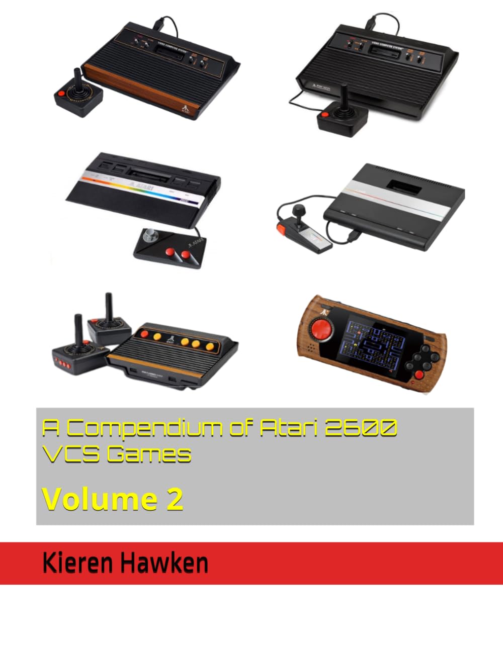 A Compendium of Atari 2600 VCS Games: Volume 2 (Atari 2600 Anthology)