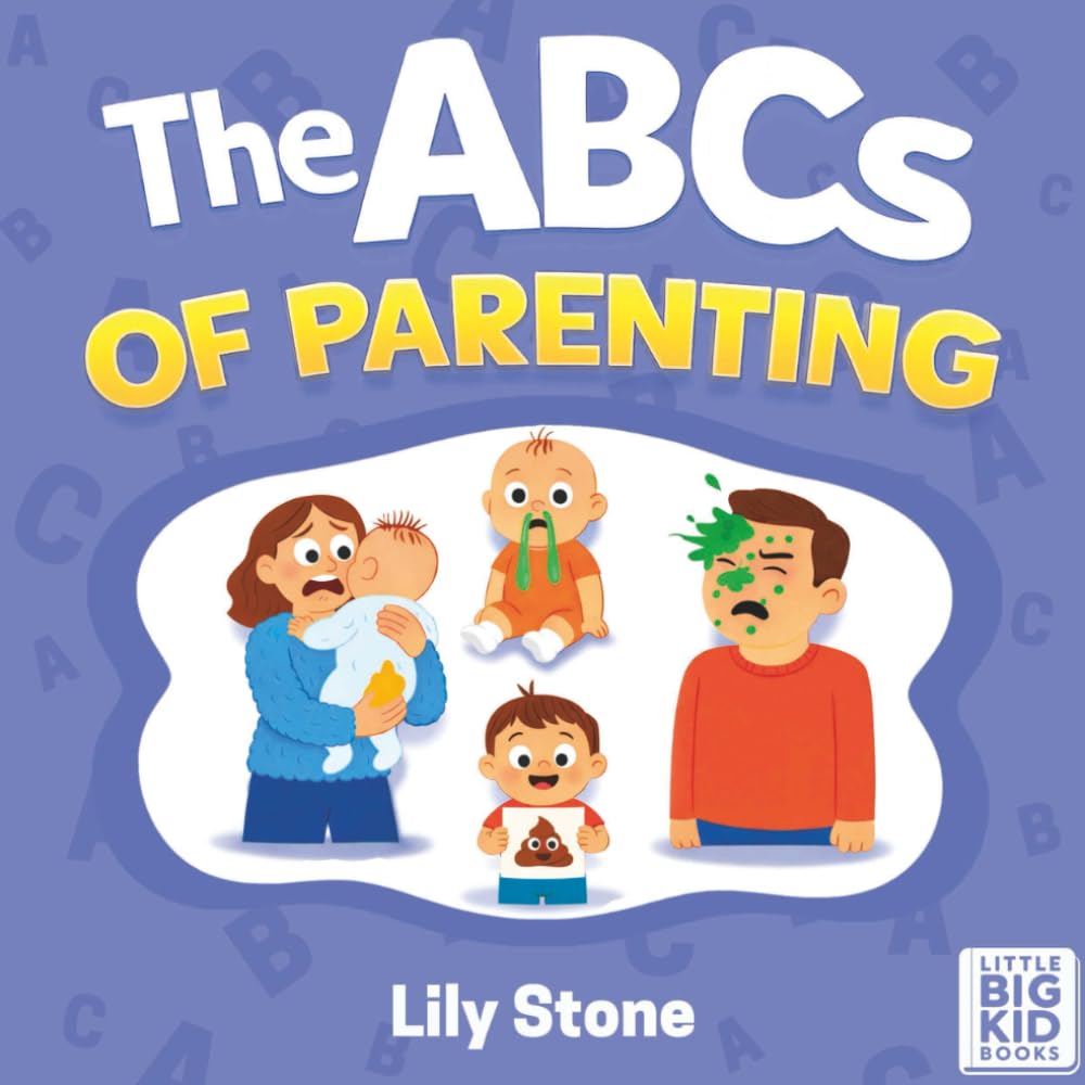 The ABCs of Parenting: An Honest Alphabet for Tired Parents