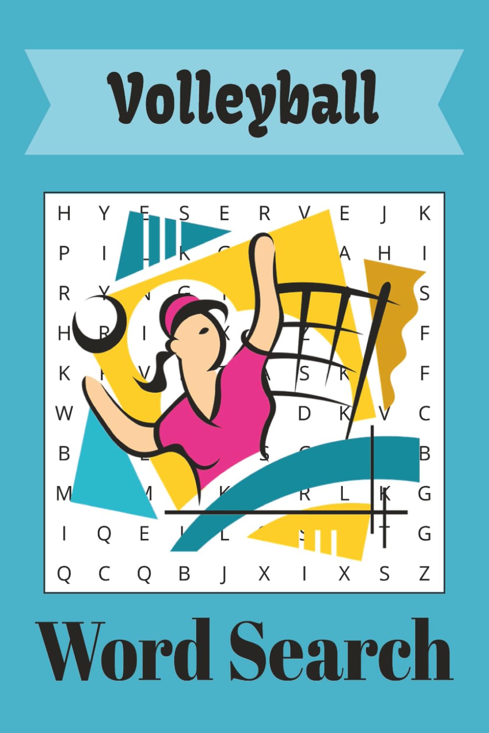 Volleyball Word Search: Bump, Set, Solve: 55 Fun Volleyball-Themed Word Search Puzzles