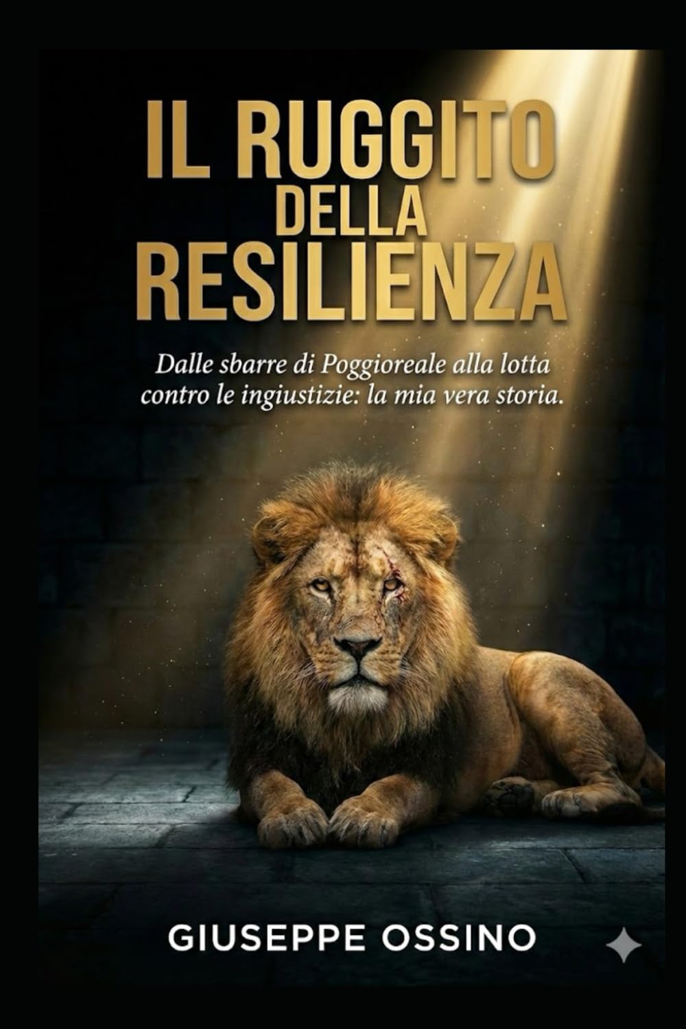 IL RUGGITO DELLA RESILIENZA: Storia di un'ingiustizia e di una lotta per la verità