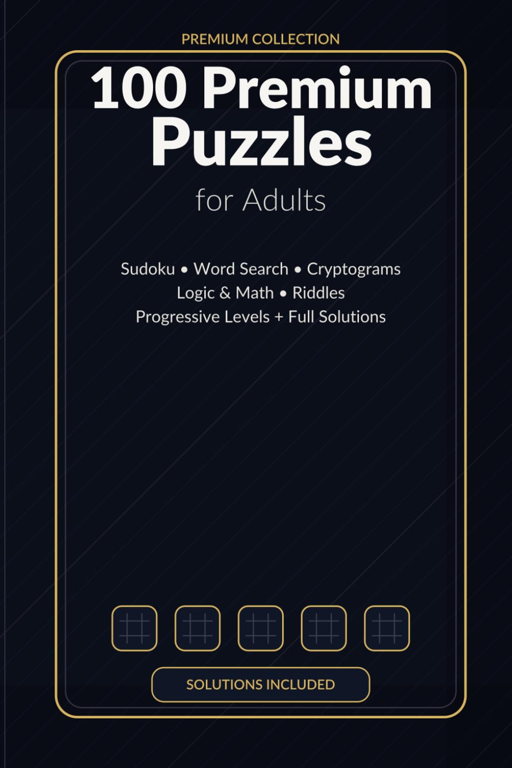 Premium Puzzle Book for Adults: Sudoku • Word Search • Cryptograms • Logic & Math • Riddles — Mixed Puzzles + Full Solutions