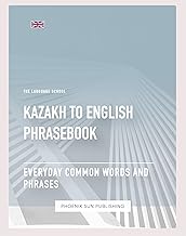 Kazakh To English Phrasebook - Everyday Common Words And Phrases