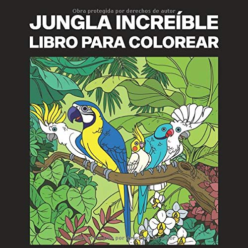 Buy Jungla Increíble Libro Para Colorear: Libro para Colorear Para ...