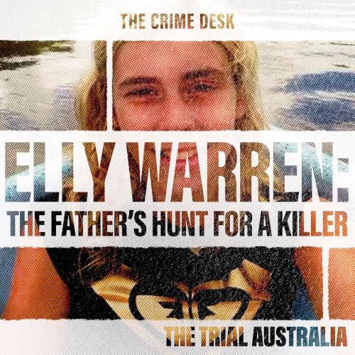 Elly Warren: The Father&rsquo;s Hunt For a Killer