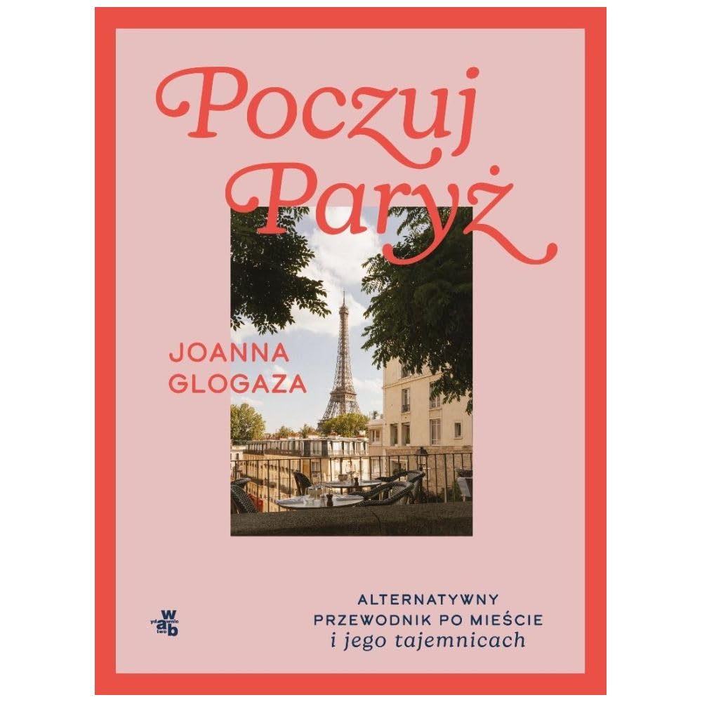 Poczuj Paryż: Alternatywny przewodnik po mieście i jego tajemnicach