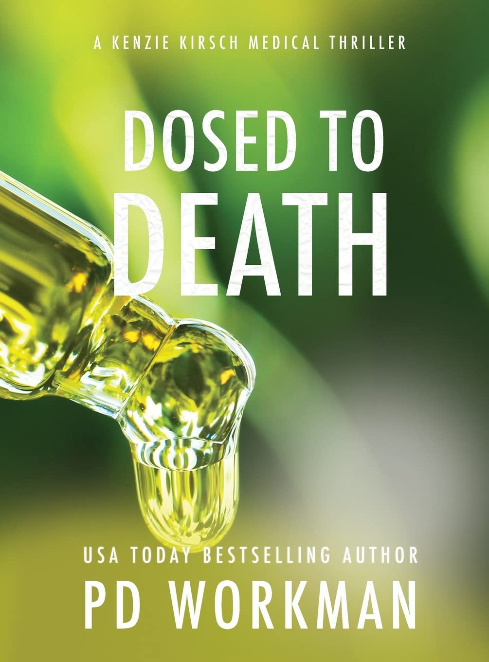 Buy Dosed to Death: 3 (A Kenzie Kirsch Medical Thriller) — BookShops.in