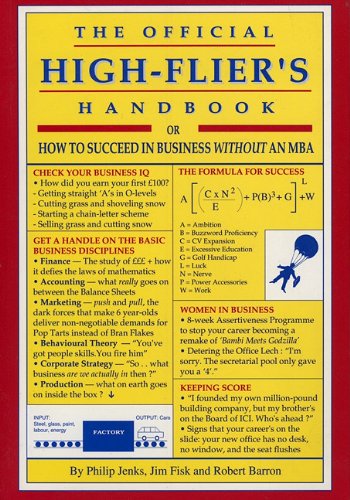 The Official High-flier's Handbook: How to Succeed in Business without an MBA