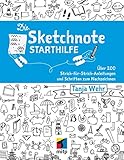  Die Sketchnote Starthilfe: Über 200 Strich-für-Strich-Anleitungen und Schriften zum Nachzeichnen (mitp Kreativ)