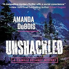 Couverture de Unshackled: A Camille Delaney Mystery